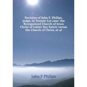  Decision of John F. Philips, judge, in Temple Lot case 