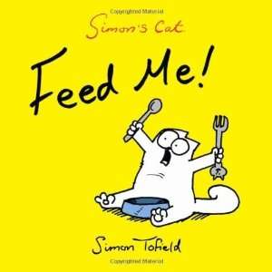  Simons Cat Feed Me [Paperback] Simon Tofield Books