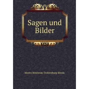 Sagen und Bilder: Moritz Bentheim Tecklenburg Rheda:  Books