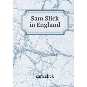 Sam Slick in England sam slick Books