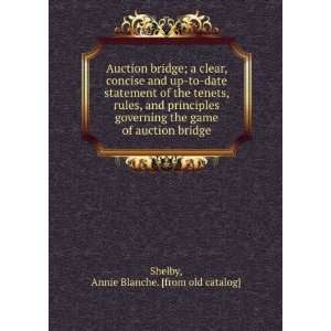   the tenets, rules, and principles governing the game of auction bridge