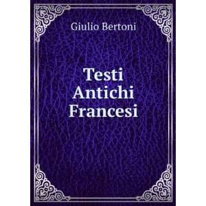  Testi Antichi Francesi Giulio Bertoni Books