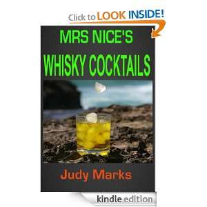 Mrs Nice Invites You For Whisky Cocktails Judy Marks  