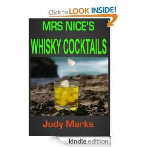 Mrs Nice Invites You For Whisky Cocktails: Judy Marks:  