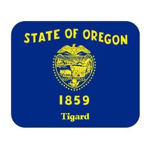  US State Flag   Tigard, Oregon (OR) Mouse Pad: Everything 