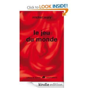 Le jeu du monde (French Edition) Michel JEURY  Kindle 