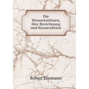   , ihre Berechnung und Konstruktion Robert Thomann Books