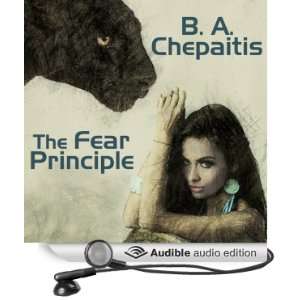  The Fear Principle (Audible Audio Edition) B. A 