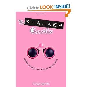  The Stalker Chronicles [Hardcover] Carley Moore Books