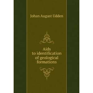 Aids to identification of geological formations Johan August Udden 