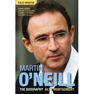  Martin ONeill The Biography (9781448132980) Alex 