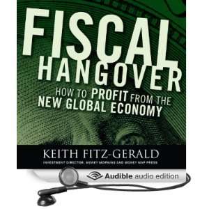  Fiscal Hangover: How to Profit from the New Global Economy 