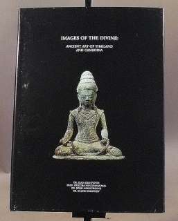 IMAGES OF THE DIVINE: ANCIENT ART OF THAILAND CAMBODIA  