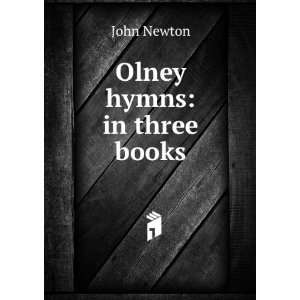  Olney hymns in three books John Newton Books