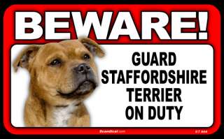 Sign Beware! Guard Staffordshire Bull Terrier on Duty  