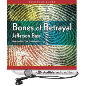 Bones of Betrayal A Body Farm Novel [Unabridged] [Audible Audio 