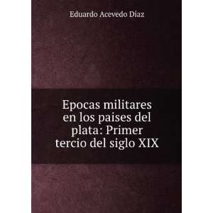   plata: Primer tercio del siglo XIX.: Eduardo Acevedo DÃ­az: Books