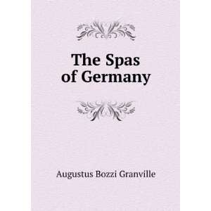  The Spas of Germany Augustus Bozzi Granville Books