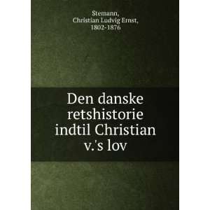   Christian v.s lov Christian Ludvig Ernst, 1802 1876 Stemann Books