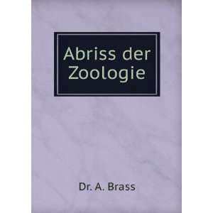  Abriss der Zoologie Dr. A. Brass Books