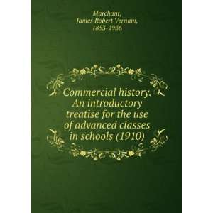   in schools (1910) James Robert Vernam, 1853 1936 Marchant Books