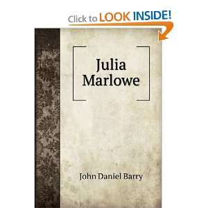  Julia Marlowe John Daniel Barry Books