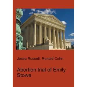  Abortion trial of Emily Stowe: Ronald Cohn Jesse Russell 