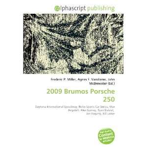  2009 Brumos Porsche 250 (9786132733689): Books