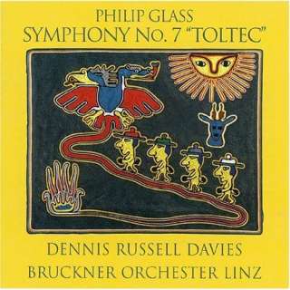 Glass: Symphony No.7 Toltec Philip Glass, Dennis 