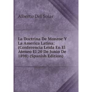   El 20 De Junio De 1898) (Spanish Edition): Alberto Del Solar: Books