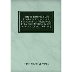   De Ces Animaux; (French Edition) Henri Milne Edwards Books