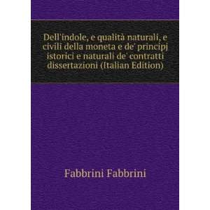  Dellindole, e qualitÃ  naturali, e civili della moneta 