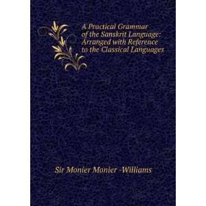   to the Classical Languages . Sir Monier Monier  Williams Books