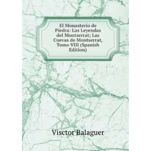  de Montserrat, Tomo VIII (Spanish Edition) Visctor Balaguer Books