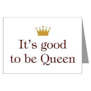  Its good to be Queen Funny Greeting Cards Pk of 10 by 