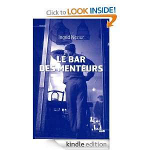 Le bar des menteurs (French Edition) Ingrid NAOUR  Kindle 