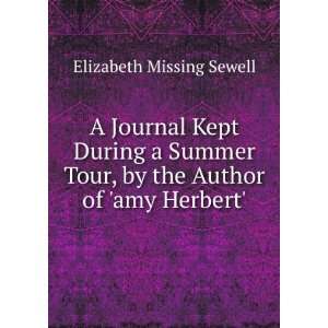  A Journal Kept During a Summer Tour, by the Author of amy 