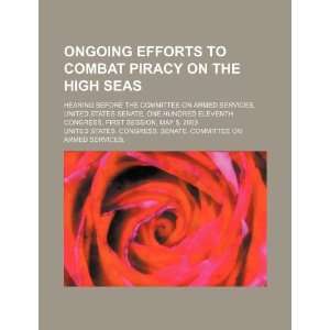  to combat piracy on the high seas hearing before the Committee 