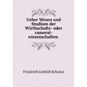     oder cameral wissenschaften . Friedrich Gottlob Schulze Books