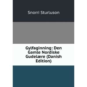   Gamle Nordiske GudelÃ¦re (Danish Edition) Snorri Sturluson Books