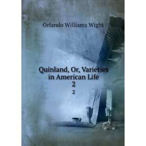   , Or, Varieties in American Life. 2: Orlando Williams Wight: Books