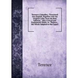   Notes. to . Terence, . the Whole Adapted to the Capaci Terence Books