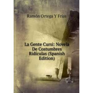   culas (Spanish Edition): RamÃ³n Ortega Y FrÃ­as:  Books
