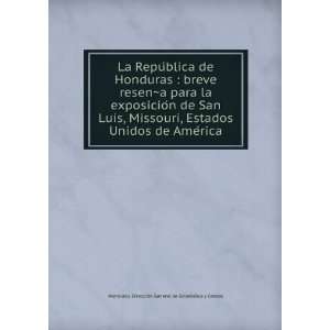La RepuÌblica de Honduras : breve resenÌ?a para la exposicioÌn de 