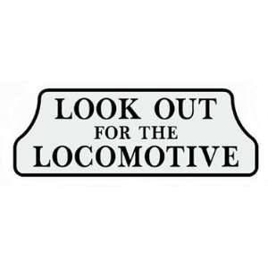  Look Out For Locomotive Train Railroad Aluminum Sign: Home 