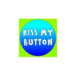   KISS MY BUTTON 1.25 Pin / Badge Punk Emo Party Favor: Everything Else