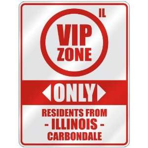  VIP ZONE  ONLY RESIDENTS FROM CARBONDALE  PARKING SIGN 