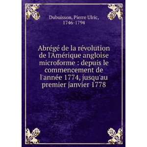   1774, jusquau premier janvier 1778 Pierre Ulric, 1746 1794