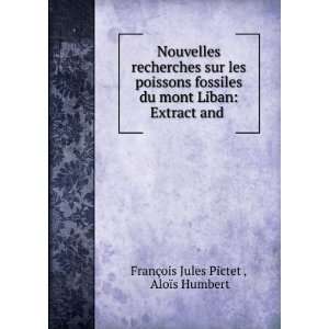    Extract and . AloÃ¯s Humbert FranÃ§ois Jules Pictet  Books