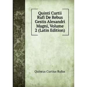   Magni, Volume 2 (Latin Edition) Quintus Curtius Rufus Books